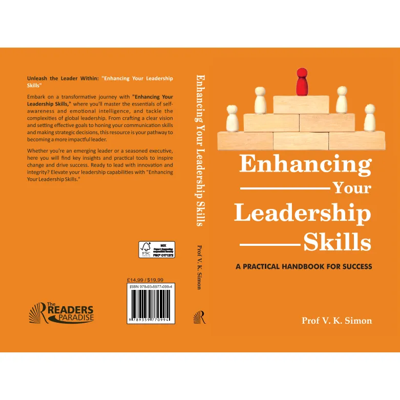 Enhancing Your Leadership Skills: A Practical Handbook for Success
