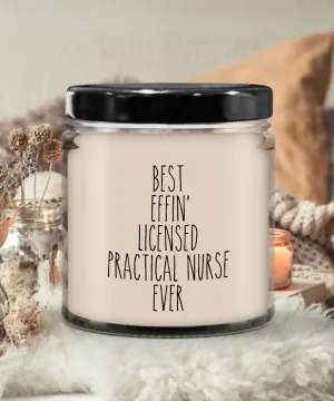 Gift For Licensed Practical Nurse Best Effin' Licensed Practical Nurse Ever Candle 9oz Vanilla Scented Soy Wax Blend Candles Funny Coworker Gifts