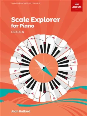 PIANO SCALES EXPLORER GRADE 5