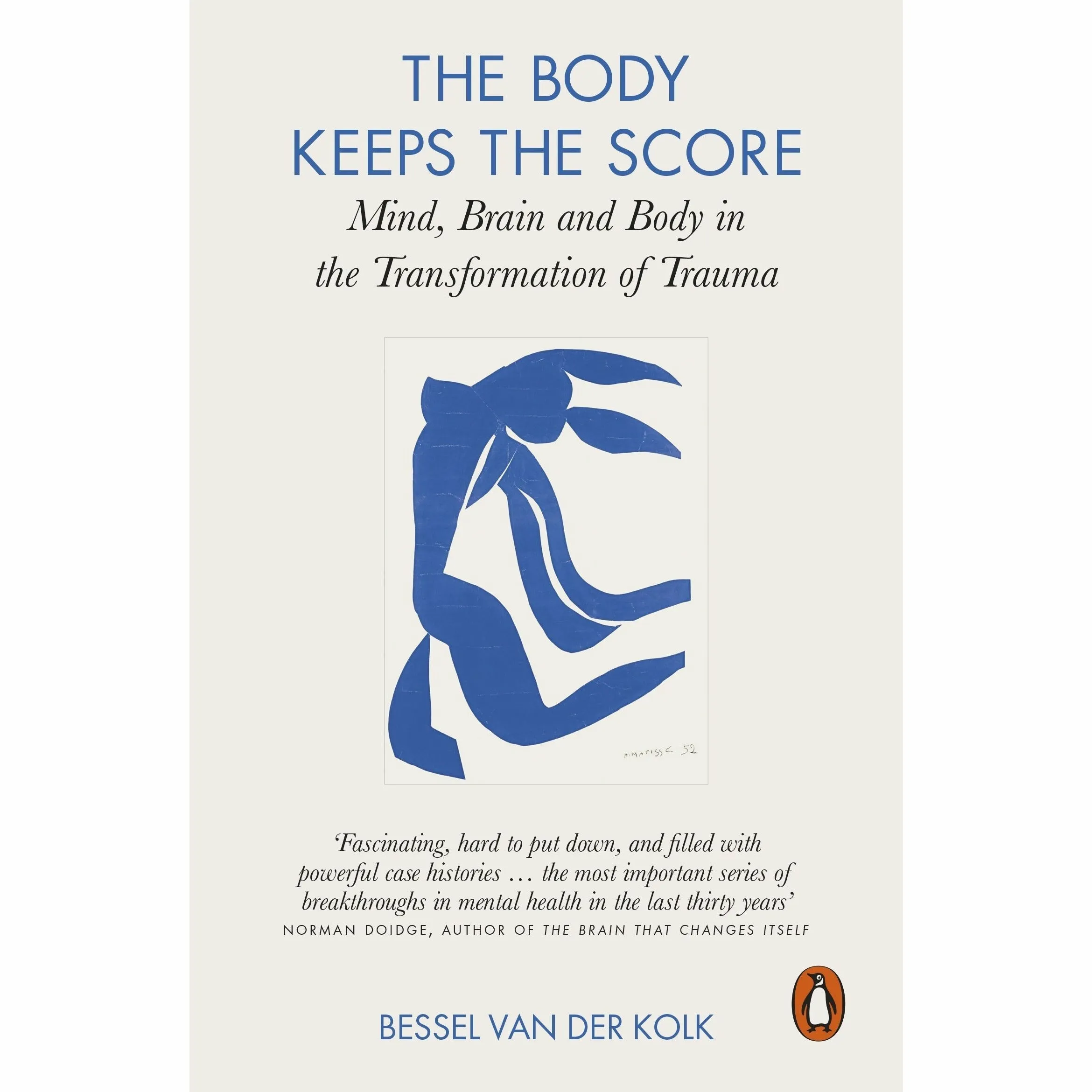 The Body Keeps the Score: Mind, Brain and Body in the Transformation of Trauma by Sean Pratt